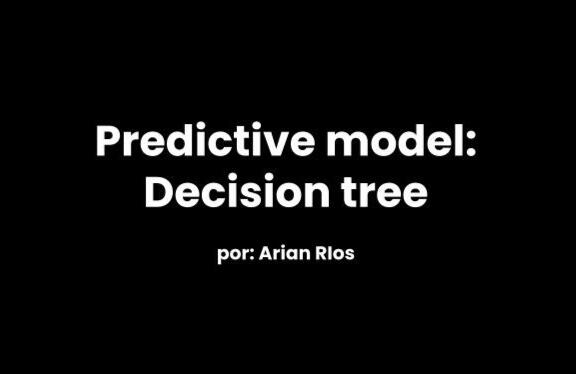 Predictive model: Decision tree 🌳