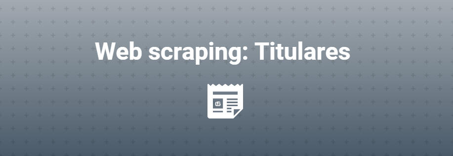 Web scraping: Titulares 📰